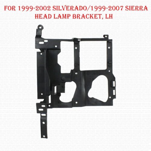 For 1999-2002 SILVERADO/1999-2007 SIERRA HEAD LAMP BRACKET, LH Fits 2007 Classic