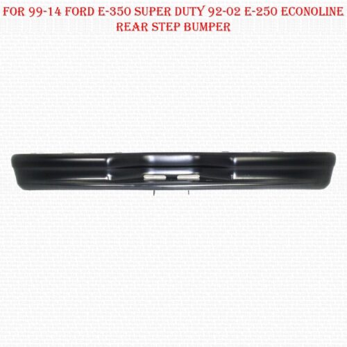 For 1999-2014 Ford E-350 Super Duty 1992-2002 E-250 Econoline Rear Step Bumper