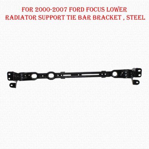 For 2000-2007 Ford Focus Lower Radiator Support Tie Bar Bracket , Steel