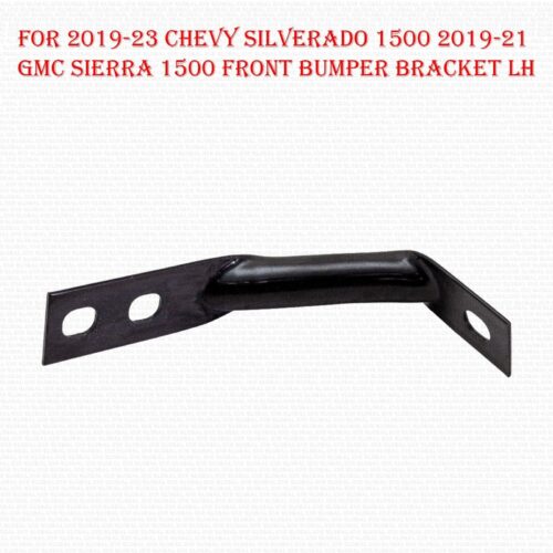 For 2019-23 Chevy Silverado 1500 2019-21 GMC Sierra 1500 Front Bumper Bracket LH