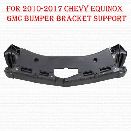 For 2010-2017 Chevy Bumper Face Bar Equinox GMC Front Bumper Bracket Support