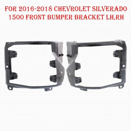 For 2016-2018 Chevrolet Silverado 1500 Front Bumper Bracket LH,RH Includes 19134