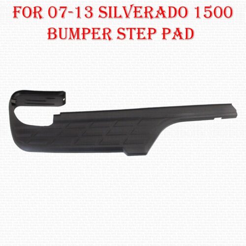 For 07-13 Silverado 1500 Excludes 2007 Classic Bumper Step Pad Rear Left Outer