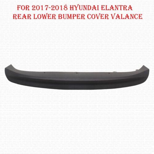 For 2017-2018 Hyundai Elantra Rear Lower Bumper Cover Valance Plastic Textured