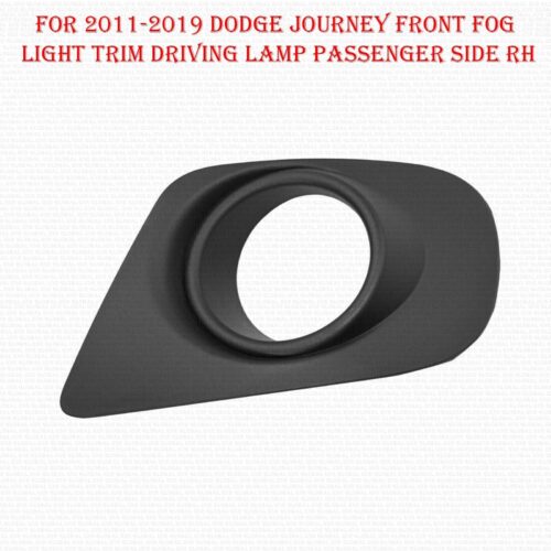 For 2011-2019 Dodge Journey Front Fog Light Trim Driving Lamp Passenger Side RH